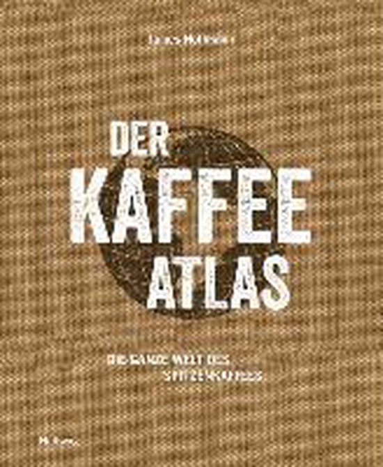 Boek: Der Kaffeeatlas, de ganse wereld des spitzenkoffies