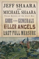 Civil War Trilogy - The Civil War Trilogy 3-Book Boxset (Gods and Generals, The Killer Angels, and The Last Full Measure)