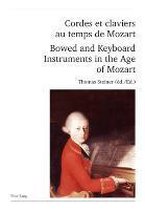 Cordes et claviers au temps de Mozart - Bowed and Keyboard Instruments in the Age of Mozart