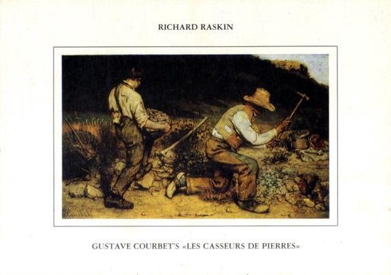 Gustave Courbet's 'Les Casseurs De Pierres', Richard Raskin