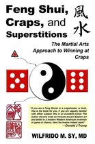 Feng Shui, Craps, and Superstitions