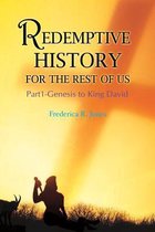 Redemptive History for the Rest of Us: Part 1