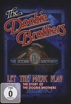 Doobie Brothers - Let The Music Play: The Story Of