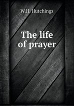 The life of prayer