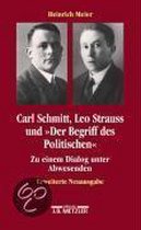 Carl Schmitt, Leo Strauss und der Begriff des Politischen