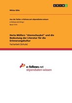 Herta Müllers "Atemschaukel" und die Bedeutung der Literatur für die Erinnerungskultur