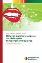 Hábitos parafuncionais e as disfunções temporomandibulares
