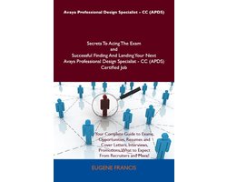 Avaya Professional Design Specialist - CC (APDS) Secrets To Acing The Exam and Successful Finding And Landing Your Next Avaya Professional Design Specialist - CC (APDS) Certified Job