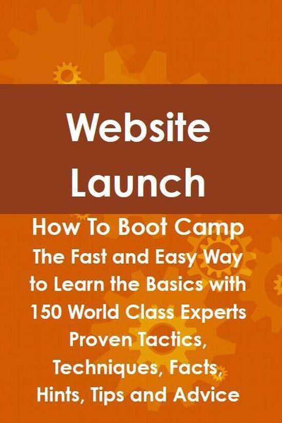 Website Launch How To Boot Camp: The Fast and Easy Way to Le ... - cover