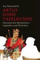 Artus ohne Tafelrunde