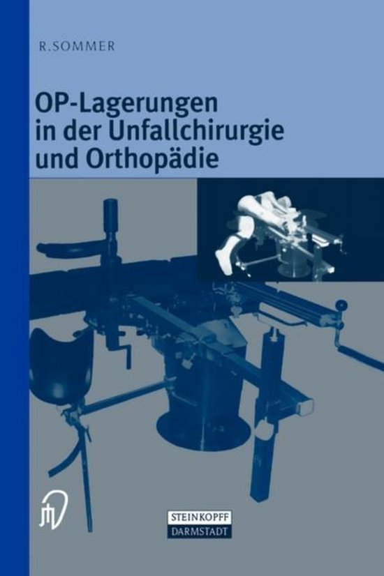 Op-Lagerungen in Der Unfallchirurgie Und Orthopadie