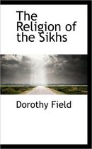 The Religion of the Sikhs