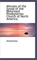 Minutes of the Synod of the Reformed Presbyterian Church of North America