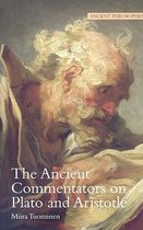 The Ancient Commentators on Plato and Aristotle