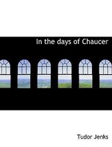 In the Days of Chaucer