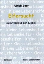 Eifersucht - Schutzschild Der Liebe?