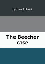 The Beecher Case