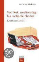 Von Reklamationstag bis Frohenleichnam