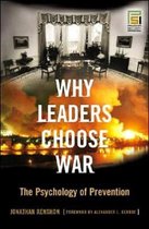 Why Leaders Choose War