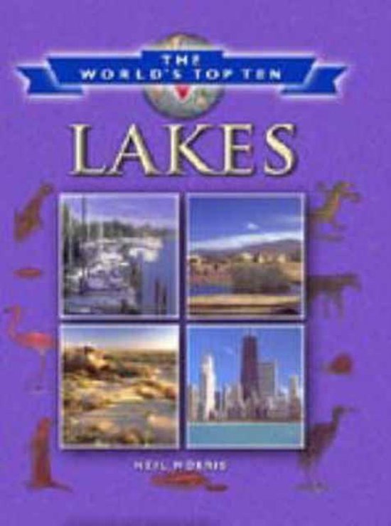 WORLDS TOP 10 LAKES, Neil Morris 9781841384849 Boeken
