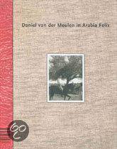 Daniel Van Der Meulen In Arabia Felix
