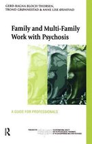 The International Society for Psychological and Social Approaches to Psychosis Book Series- Family and Multi-Family Work with Psychosis