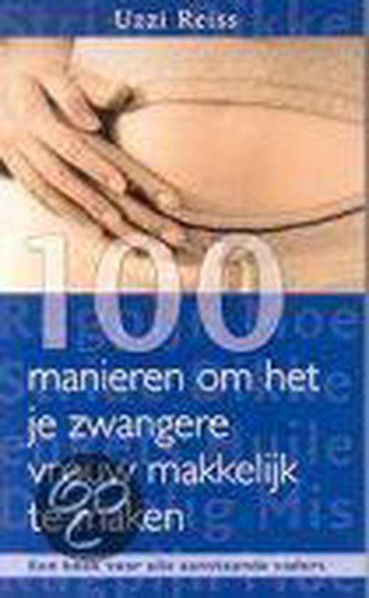 Cover van het boek '100 manieren om een nieuwe moeder makkel' van Uzzi Reiss