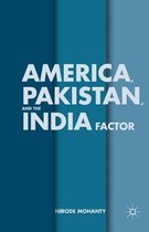 America, Pakistan, and the India Factor