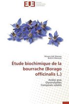 �tude Biochimique de la Bourrache (Borago Officinalis L.)