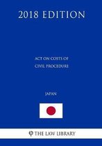 Act on Costs of Civil Procedure (Japan) (2018 Edition)