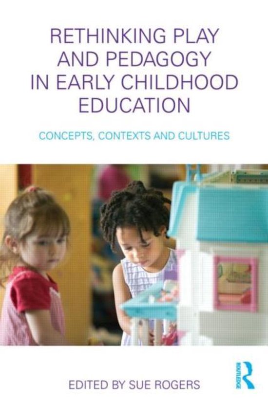 Rethinking Play and Pedagogy in Early Childhood Education