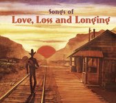 Songs Of Love, Loss &  Longing - Digipack Cd + 64 Page Booklet