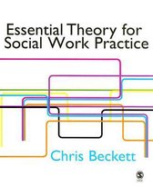 Essential Theory for Social Work Practice