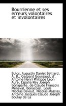 Bourrienne Et Ses Erreurs Volontaires Et Involontaires