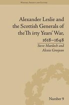 Warfare, Society and Culture - Alexander Leslie and the Scottish Generals of the Thirty Years' War, 1618–1648