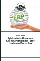 İşletmelerin Kurumsal Kaynak Planlaması (ERP) Kullanım Durumları