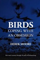 Birds: Coping With An Obsession