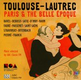 Toulouse-Lautrec: Paris and the Belle Époque