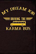 My Dream Job Driving the Karma Bus
