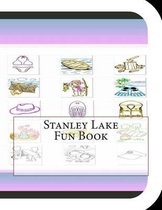 Stanley Lake Fun Book