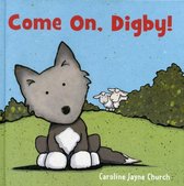 Come On, Digby!