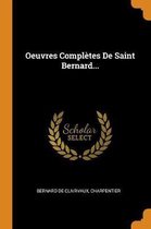 Oeuvres Compl tes de Saint Bernard...