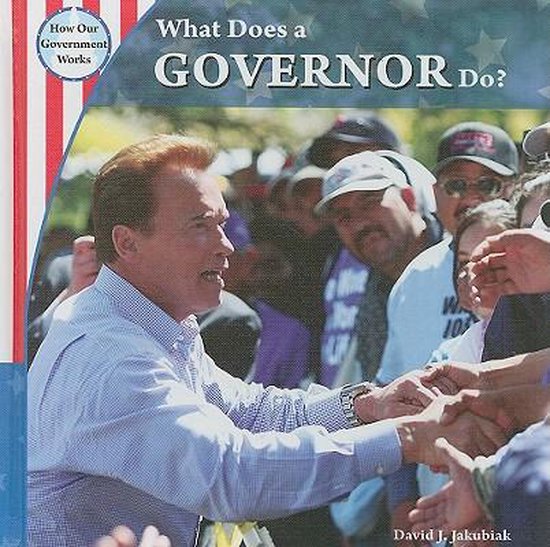 What Does a Governor Do? 9781435893580 David J Jakubiak Boeken