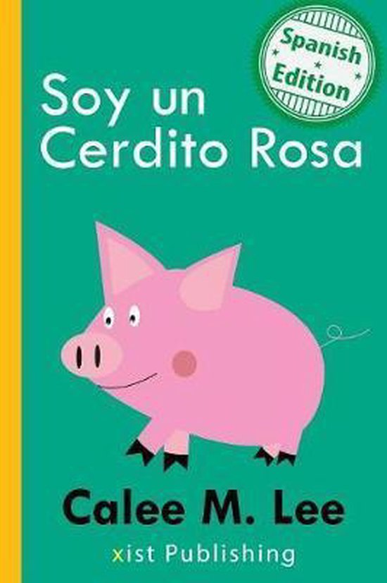 Couverture de livre avec le titre "Soy un Cerdito Rosa" en espagnol, avec une illustration d'un petit cochon rose.