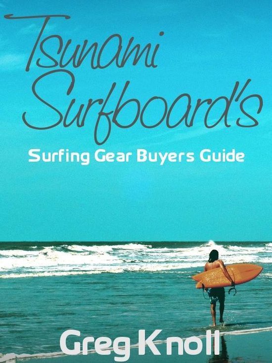 Tsunami Surfboard's Surfing Gear Buyers Guide - cover