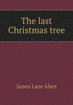 The last Christmas tree