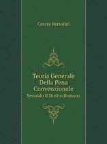 Teoria Generale Della Pena Convenzionale Secondo Il Diritto Romano