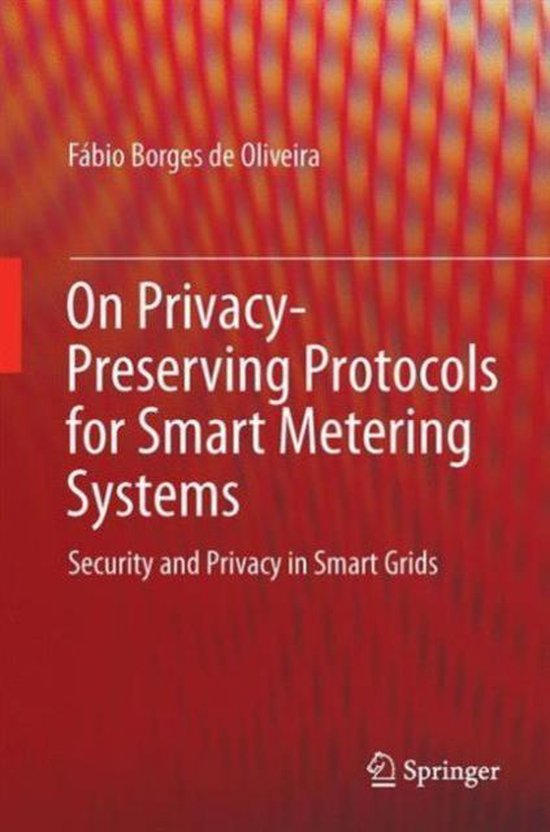 On Privacy-Preserving Protocols for Smart Metering Systems - cover