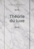 Theorie du luxe