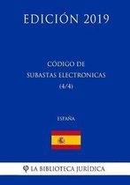 C digo de Subastas Electr nicas (4/4) (Espa a) (Edici n 2019)